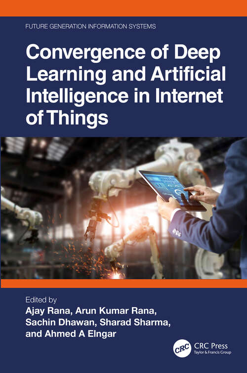Book cover of Convergence of Deep Learning and Artificial Intelligence in Internet of Things (Future Generation Information Systems)