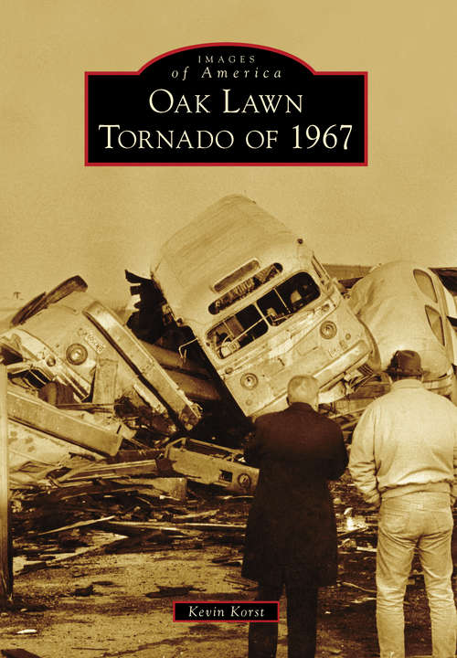 Book cover of Oak Lawn Tornado of 1967