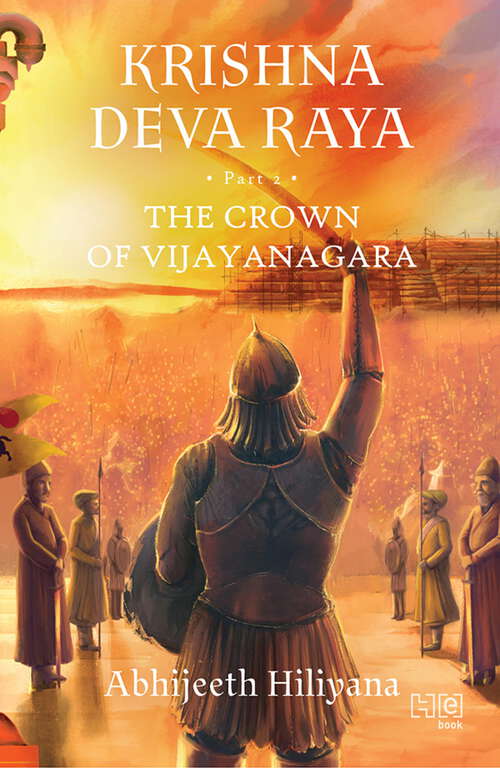 Book cover of Krishna Deva Raya: The Crown of Vijayanagara