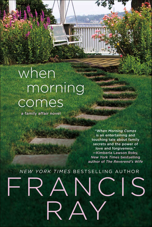 Book cover of When Morning Comes: A Family Affair Novel (The Family Affair Novels #2)