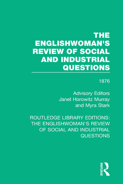 Book cover of The Englishwoman's Review of Social and Industrial Questions: 1876 (Routledge Library Editions: The Englishwoman's Review of Social and Industrial Questions #9)