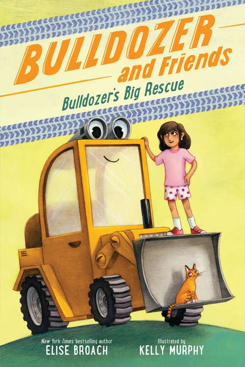 Book cover of Bulldozer's Big Rescue (Bulldozer and Friends #1)