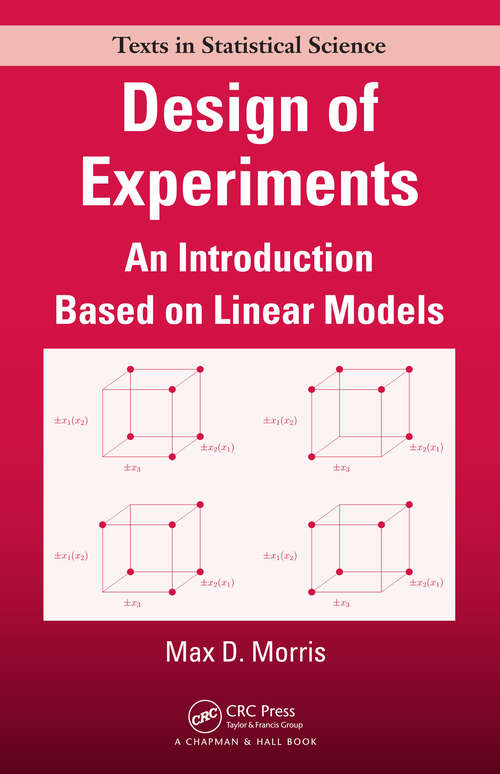 Book cover of Design of Experiments: An Introduction Based on Linear Models (Chapman & Hall/CRC Texts in Statistical Science)