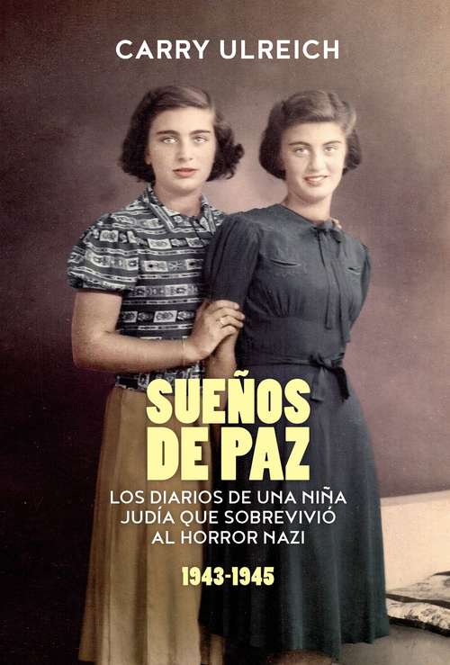 Book cover of Sueños de paz: Los diarios de una nina judía que sobrev