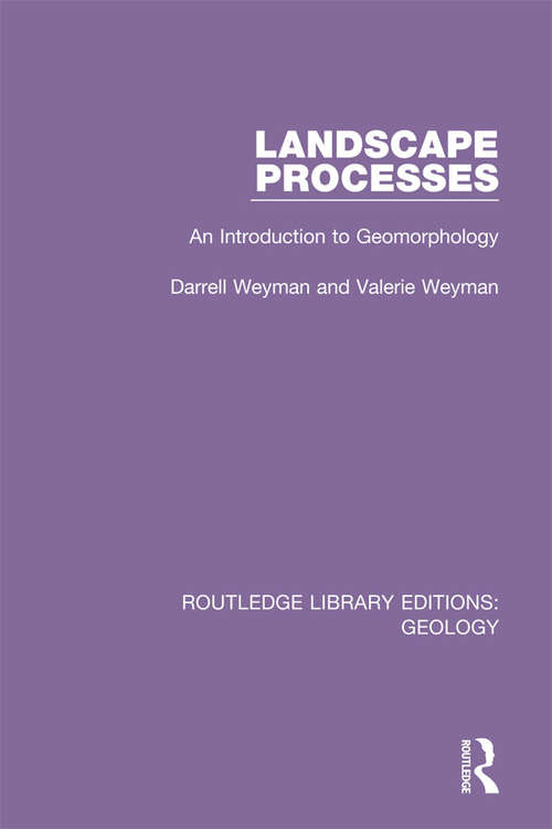 Book cover of Landscape Processes: An Introduction to Geomorphology (Routledge Library Editions: Geology #22)