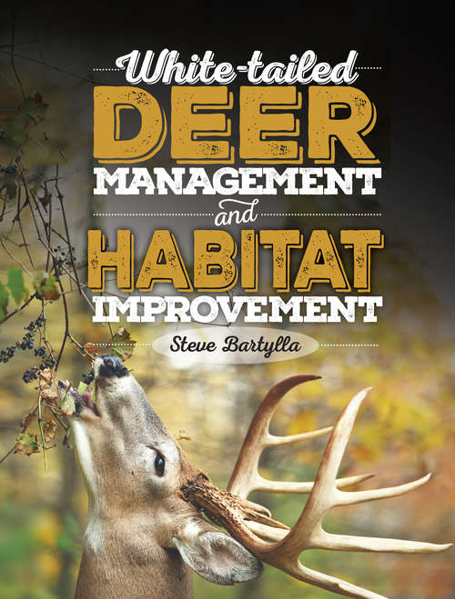 Book cover of White-tailed Deer Management and Habitat Improvement