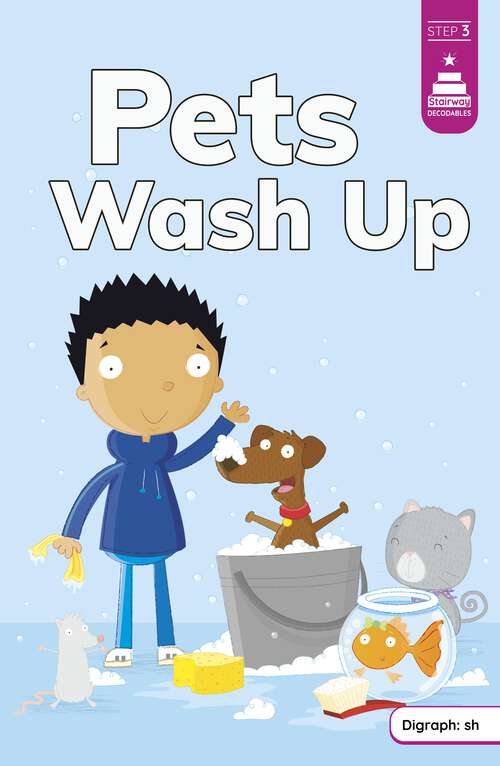 Book cover of Pets Wash Up (Stairway Decodables Step 3 Ser.)