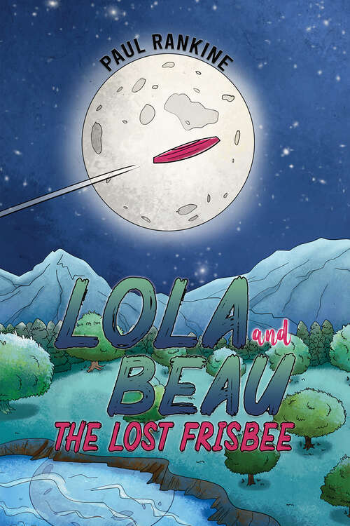 Book cover of Lola and Beau - The Lost Frisbee