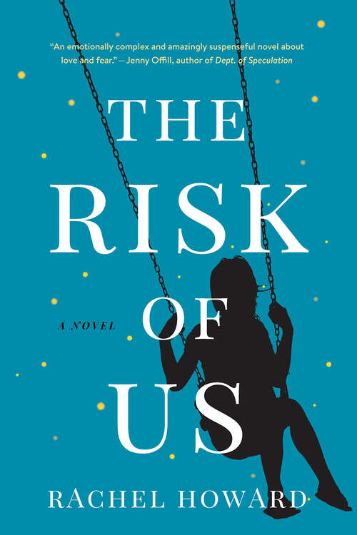 Book cover of The Risk Of Us: A Novel