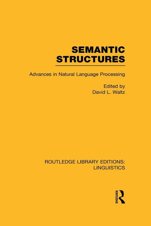 Book cover of Semantic Structures: Advances in Natural Language Processing (Routledge Library Editions: Linguistics)