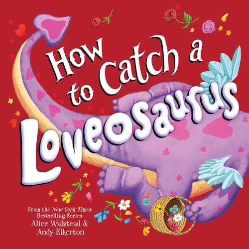 Book cover of How to Catch a Loveosaurus