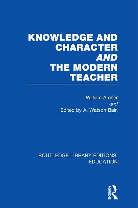 Book cover of Knowledge and Character bound with The Modern Teacher (Routledge Library Editions: Education)