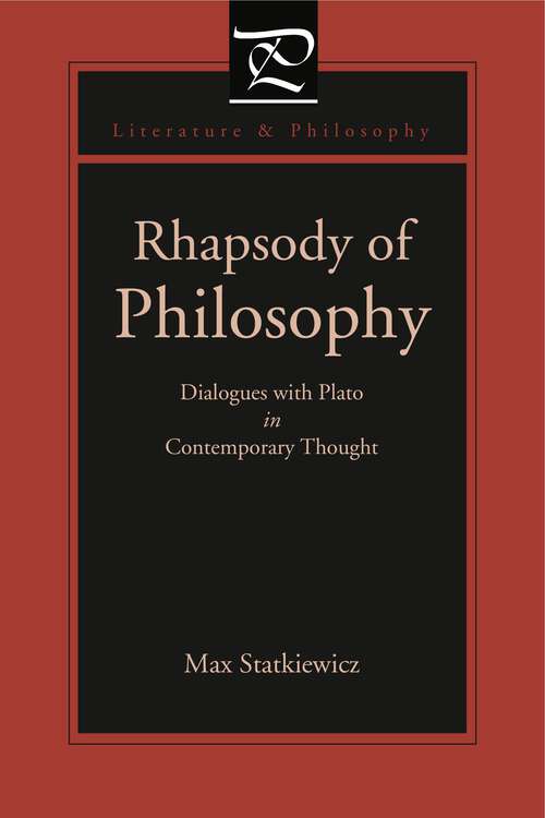 Book cover of Rhapsody of Philosophy: Dialogues with Plato in Contemporary Thought (Literature and Philosophy)