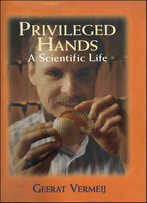 Book cover of Privileged Hands: A Scientific Life