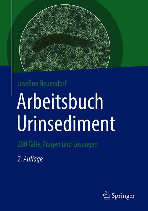 Book cover of Arbeitsbuch Urinsediment: 200 Fälle, Fragen und Lösungen (2. Aufl. 2020)