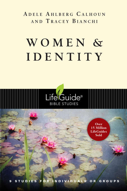 Book cover of Women and Identity: 9 Studies For Individuals Or Groups (LifeGuide Bible Studies)