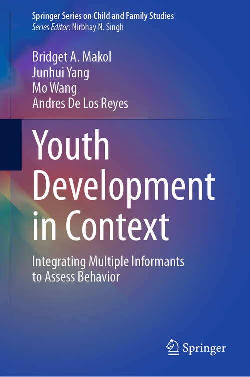 Book cover of Youth Development in Context: Integrating Multiple Informants to Assess Behavior (Springer Series on Child and Family Studies)