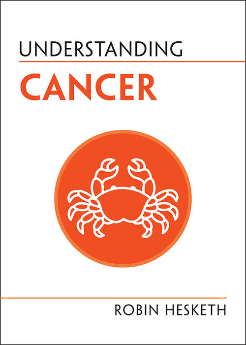 Book cover of Understanding Cancer (Understanding Life)