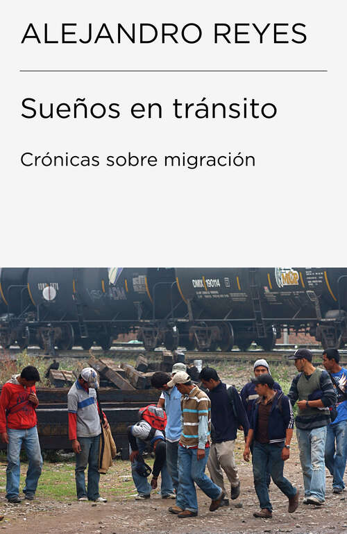 Book cover of Sueños en tránsito: Crónicas de migración