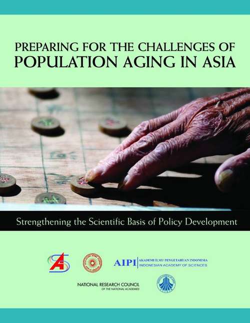 Book cover of Preparing for the Challenges of Population Aging in Asia: Strengthening the Scientific Basis of Policy Development