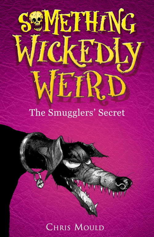 Book cover of Something Wickedly Weird: Book 5