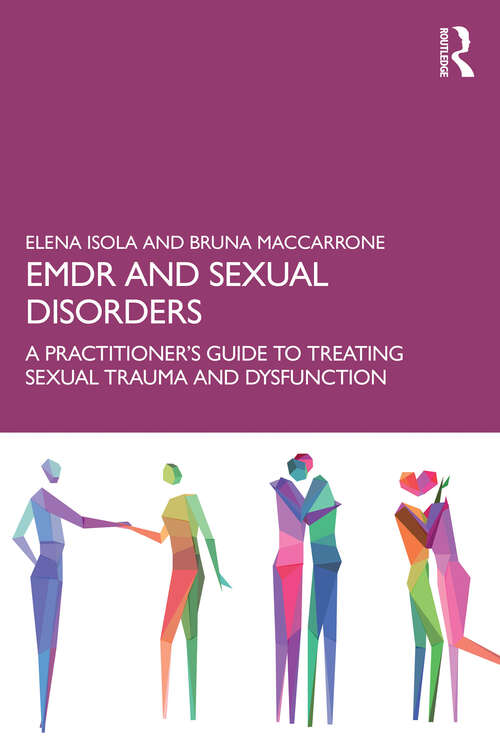 Book cover of EMDR and Sexual Disorders: A Practitioner’s Guide to Treating Sexual Trauma and Dysfunction