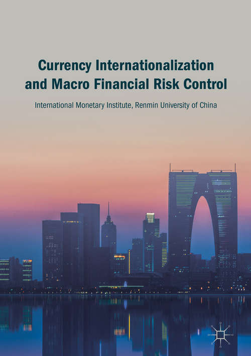 Book cover of Currency Internationalization and Macro Financial Risk Control