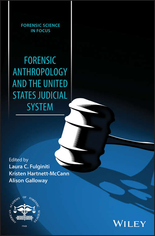 Book cover of Forensic Anthropology and the United States Judicial System (Forensic Science in Focus)