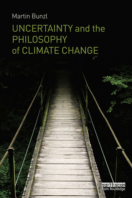 Book cover of Uncertainty and the Philosophy of Climate Change