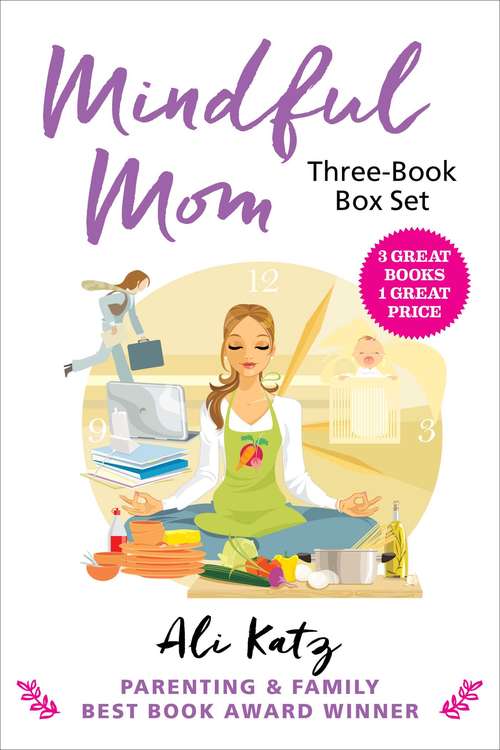 Book cover of Mindful Mom Three-Book Box Set (Hot Mess to Mindful Mom)