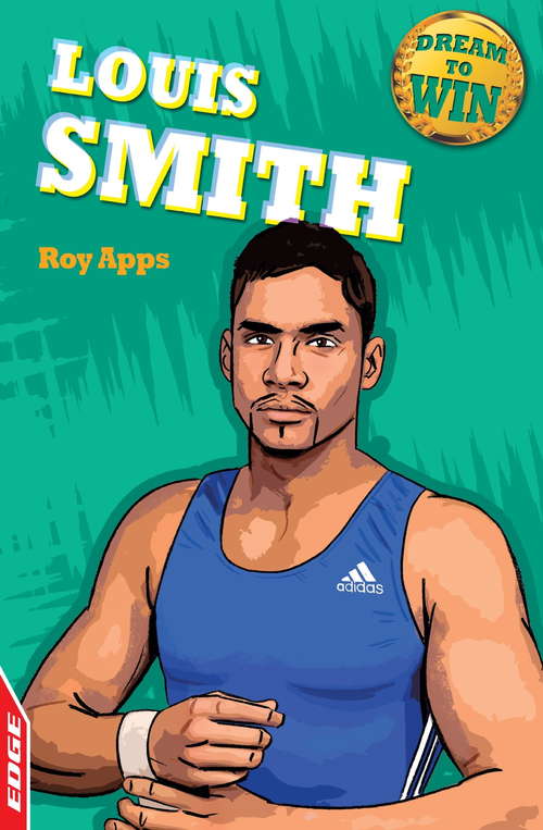 Book cover of Louis Smith: Louis Smith (EDGE: Dream to Win #16)