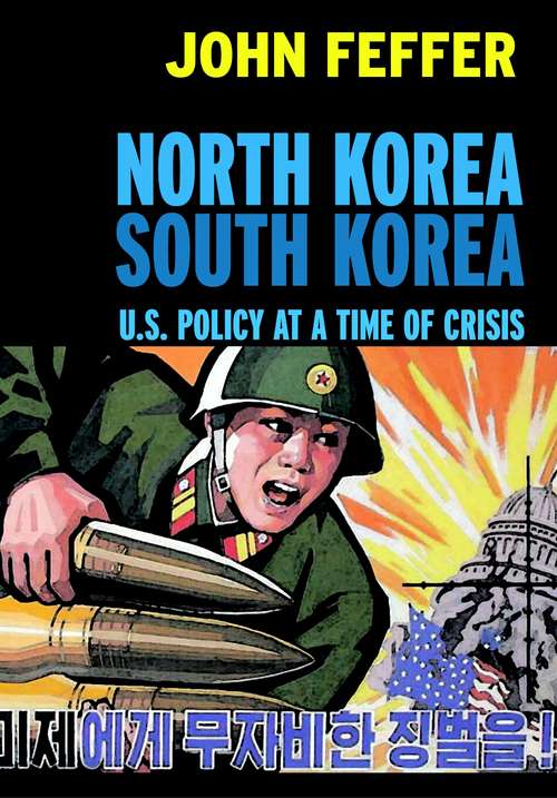 Book cover of North Korea/South Korea: U.S. Policy at a Time of Crisis