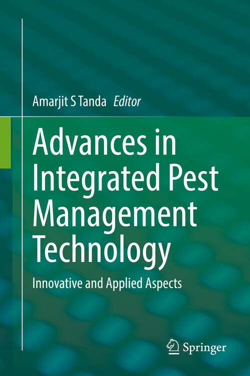 Book cover of Advances in Integrated Pest Management Technology: Innovative and Applied Aspects (1st ed. 2022)