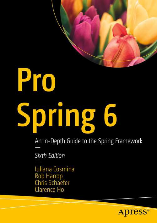 Book cover of Pro Spring 6: An In-Depth Guide to the Spring Framework (6th ed.)
