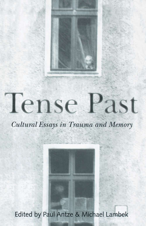 Book cover of Tense Past: Cultural Essays in Trauma and Memory