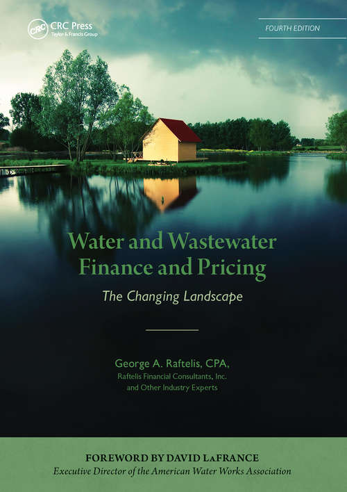 Book cover of Water and Wastewater Finance and Pricing: The Changing Landscape, Fourth Edition