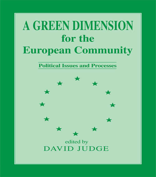 Book cover of A Green Dimension for the European Community: Political Issues and Processes