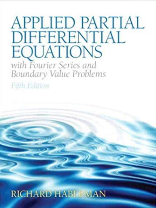 Book cover of Applied Partial Differential Equations With Fourier Series and Boundary Value Problems (Fifth Edition)