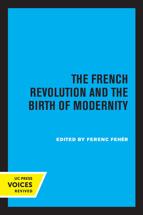 Book cover of The French Revolution and the Birth of Modernity