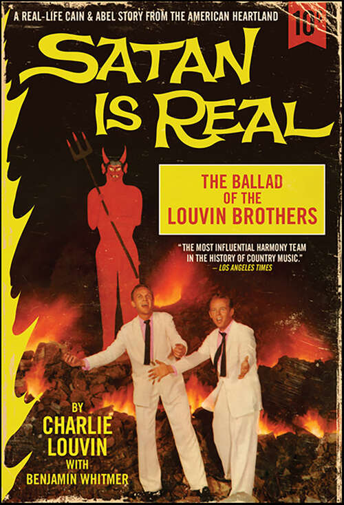 Book cover of Satan Is Real: The Ballad of the Louvin Brothers
