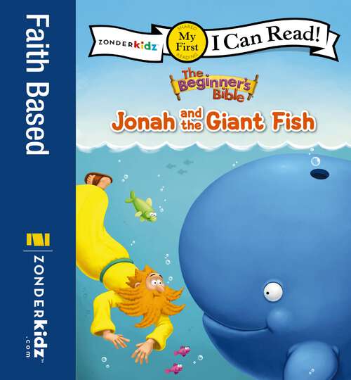 Book cover of The Beginner's Bible Jonah and the Giant Fish: My First (I Can Read! / The Beginner's Bible)