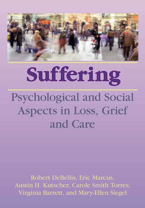 Book cover of Suffering: Psychological and Social Aspects in Loss, Grief, and Care