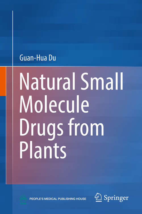 Book cover of Natural Small Molecule Drugs from Plants (1st ed. 2018)