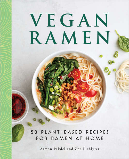 Book cover of Vegan Ramen: 50 Plant-Based Recipes for Ramen at Home