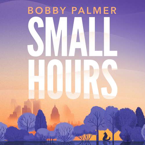 Book cover of Small Hours: the spellbinding new novel from the author of ISAAC AND THE EGG