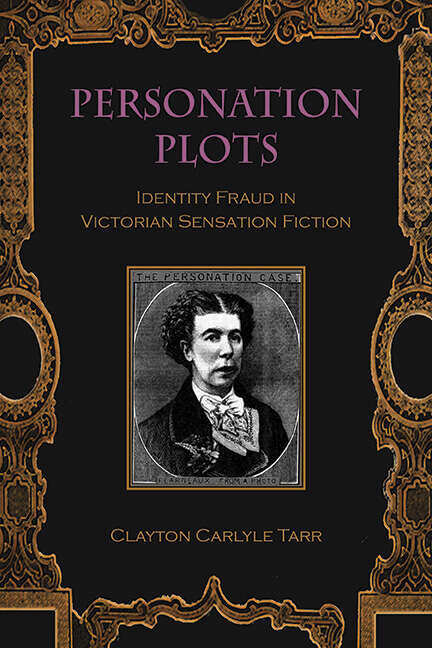 Book cover of Personation Plots: Identity Fraud in Victorian Sensation Fiction (SUNY series, Studies in the Long Nineteenth Century)