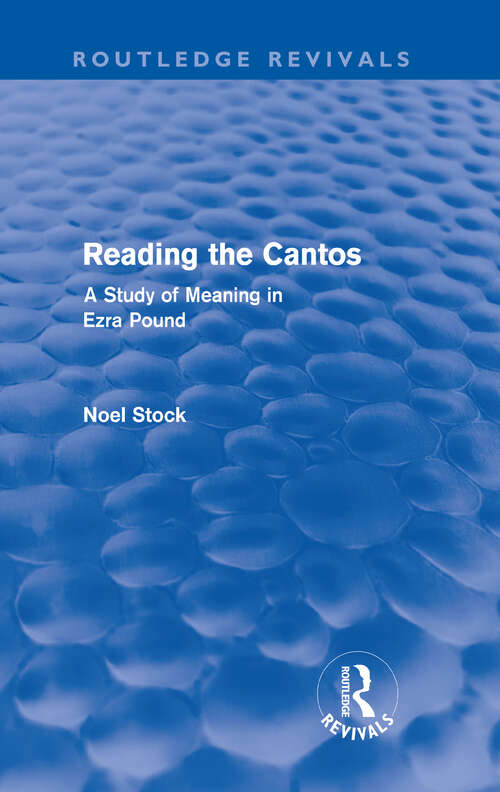 Book cover of Reading the Cantos: A Study of Meaning in Ezra Pound (Routledge Revivals)