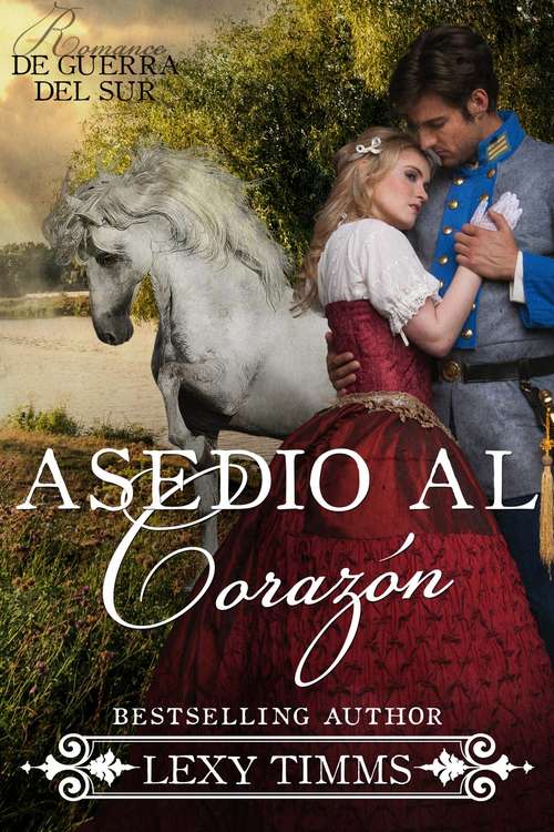 Book cover of Asedio al corazón (romance de guerra del sur #2)