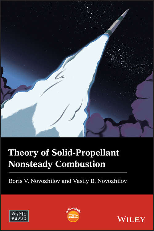 Book cover of Theory of Solid-Propellant Nonsteady Combustion (Wiley-ASME Press Series)