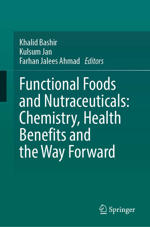 Book cover of Functional Foods and Nutraceuticals: Chemistry, Health Benefits and the Way Forward (2024)